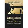 Memoires of a Trash Hauler: Vignettes from the Vietnam War