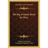 The Big Aviation Book for Boys