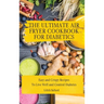 The Air Fryer Cookbook for Diabetics: Simple and Crispy Recipes To Live Well and Control Diabetes