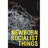 Newborn Socialist Things: Materiality in Maoist China