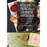 Research Design in Chinese Medicine: Linking Social and Health Sciences
