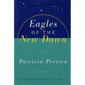 Eagles of the New Dawn: Arcturian Star Chronicles, Volume Two