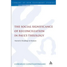 The Social Significance of Reconciliation in Paul's Theology: Narrative Readings in Romans