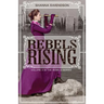 Rebels Rising
