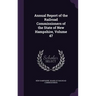 Annual Report of the Railroad Commissioners of the State of New Hampshire, Volume 47