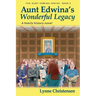 Aunt Edwina's Wonderful Legacy: A Family History Novel
