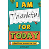 I Am Thankful for Today: A Gratitude Journal for Kids