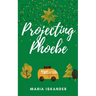 Projecting Phoebe