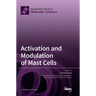 Activation and Modulation of Mast Cells