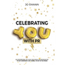 Celebrating YOU with PR!