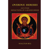 Overdue Heresies: And Other Reflections of a Quaker Seeker