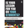 Is Your Lesson for You or Your Students?: A Framework for Student-Centered, Culturally Responsive, and Aligned Instruction