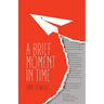 A Brief Moment in Time