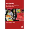 Change!: A Guide to Teaching Social Action