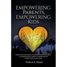 Empowering Parents, Empowering Kids: Navigating the world of strong-willed children: A comprehensive parent's handbook for strong-willed solutions