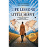 Life Lessons and Tales of Little MisFit: Life is a Journey, Not a Destination