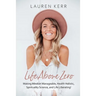 Life Above Zero: Making Mindset Manageable, Health Holistic, Spirituality Science and Life Liberating
