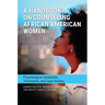 A Handbook on Counseling African American Women: Psychological Symptoms, Treatments, and Case Studies