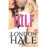 The DILF: Experience Counts: A May-December Romance