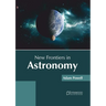 New Frontiers in Astronomy