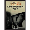 Karate Uchina-Di: Okinawan Karate: An Exploration of its Origins and Evolution