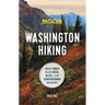 Moon Washington Hiking: Best Hikes Plus Beer, Bites, and Campgrounds Nearby