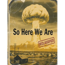 So Here We Are