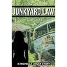 Junkyard Law: A Michelle Logan Story