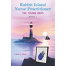 Rabbit Island Nurse Practitioner the Thumb Drive