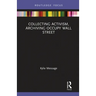 Collecting Activism, Archiving Occupy Wall Street