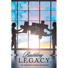 Building L.E.G.A.C.Y.: The Framework to Inspire and Empower