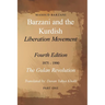 Barzani and the Kurdish Liberation Movement: Fourth Edition, 1975-1990 - The Gulan Revolution, Part One