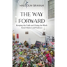 The Way Forward: Keeping the Faith and Doing the Work Amid Hatred and Violence