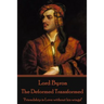 Lord Byron - The Deformed Transformed: "Friendship is Love without his wings!"