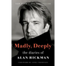Madly, Deeply: The Diaries of Alan Rickman
