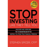 Stop Investing Like They Tell You (Expanded Edition): Discover and Overcome the 16 Mainstream Myths Keeping You from True Financial Freedom