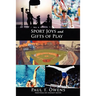 Sport Joys and Gifts of Play