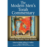 The Modern Men's Torah Commentary: New Insights from Jewish Men on the 54 Weekly Torah Portions