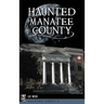 Haunted Manatee County
