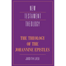 The Theology of the Johannine Epistles