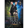 Three Dead Gods