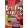 Creative Repair: Pastoral Care and Creativity