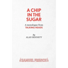 A Chip in the Sugar - A monologue from Talking Heads