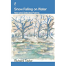 Snow Falling on Water