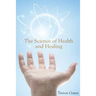 The Science of Health and Healing