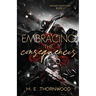 Embracing the Consequences: Ravager Knights MC Book 3