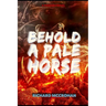 Behold a Pale Horse