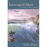 Interrupted Music: The Making of Tolkien's Mythology