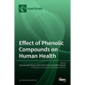Effect of Phenolic Compounds on Human Health