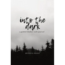 Into the Dark: A Guided Shadow Work Journal